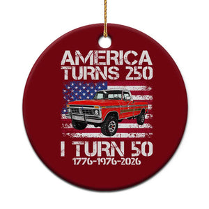 America Turns 250 I Turn 50 1976 50th Birthday Ceramic Ornament Vintage Classic Original American Old Pickup Truck TS14 1pc Red Print Your Wear