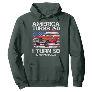 America Turns 250 I Turn 50 1976 50th Birthday Hoodie Vintage Classic Original American Old Pickup Truck TS14 Dark Forest Green Print Your Wear