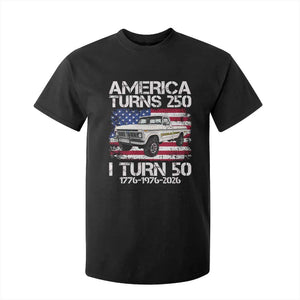 America Turns 250 I Turn 50 1976 50th Birthday T Shirt For Kid Vintage Classic Original American Old Pickup Truck