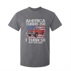 America Turns 250 I Turn 50 1976 50th Birthday T Shirt For Kid Vintage Classic Original American Old Pickup Truck TS14 Charcoal Print Your Wear