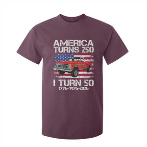 America Turns 250 I Turn 50 1976 50th Birthday T Shirt For Kid Vintage Classic Original American Old Pickup Truck TS14 Maroon Print Your Wear