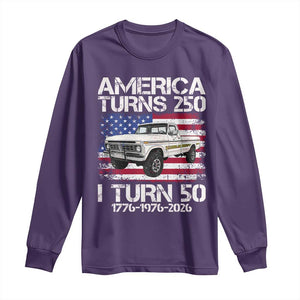 America Turns 250 I Turn 50 1976 50th Birthday Long Sleeve Shirt Vintage Classic Original American Old Pickup Truck TS14 Purple Print Your Wear
