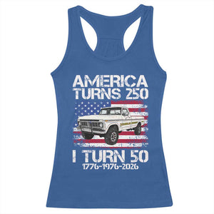 America Turns 250 I Turn 50 1976 50th Birthday Racerback Tank Top Vintage Classic Original American Old Pickup Truck TS14 Royal Blue Print Your Wear