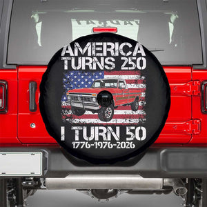 America Turns 250 I Turn 50 1976 50th Birthday Spare Tire Cover Vintage Classic Original American Old Pickup Truck TS14 Black Print Your Wear