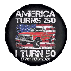 America Turns 250 I Turn 50 1976 50th Birthday Spare Tire Cover Vintage Classic Original American Old Pickup Truck TS14 Print Your Wear