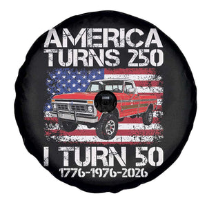America Turns 250 I Turn 50 1976 50th Birthday Spare Tire Cover Vintage Classic Original American Old Pickup Truck TS14 Print Your Wear