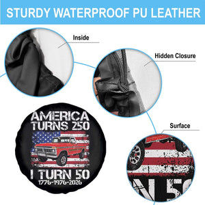 America Turns 250 I Turn 50 1976 50th Birthday Spare Tire Cover Vintage Classic Original American Old Pickup Truck TS14 Print Your Wear