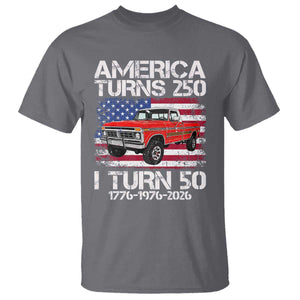 America Turns 250 I Turn 50 1976 50th Birthday T Shirt Vintage Classic Original American Old Pickup Truck TS14 Charcoal Print Your Wear