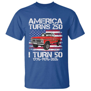 America Turns 250 I Turn 50 1976 50th Birthday T Shirt Vintage Classic Original American Old Pickup Truck TS14 Royal Blue Print Your Wear