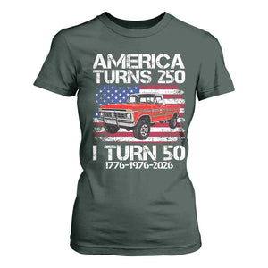 America Turns 250 I Turn 50 1976 50th Birthday T Shirt For Women Vintage Classic Original American Old Pickup Truck TS14 Dark Forest Green Print Your Wear