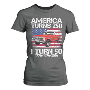 America Turns 250 I Turn 50 1976 50th Birthday T Shirt For Women Vintage Classic Original American Old Pickup Truck TS14 Dark Heather Print Your Wear