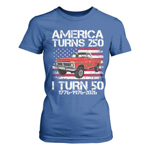America Turns 250 I Turn 50 1976 50th Birthday T Shirt For Women Vintage Classic Original American Old Pickup Truck TS14 Royal Blue Print Your Wear