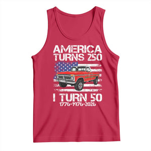 America Turns 250 I Turn 50 1976 50th Birthday Tank Top Vintage Classic Original American Old Pickup Truck TS14 Red Print Your Wear
