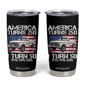 America Turns 250 I Turn 50 1976 50th Birthday Tumbler Cup Vintage Classic Original American Old Pickup Truck TS14 Black Print Your Wear