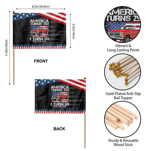 America Turns 250 I Turn 50 1976 50th Birthday Patriotic Handheld Flag Vintage Classic Original American Old Pickup Truck TS14 Print Your Wear