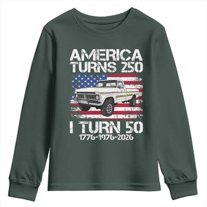 America Turns 250 I Turn 50 1976 50th Birthday Youth Sweatshirt Vintage Classic Original American Old Pickup Truck