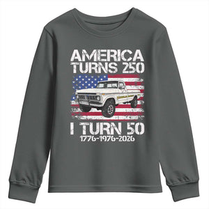 America Turns 250 I Turn 50 1976 50th Birthday Youth Sweatshirt Vintage Classic Original American Old Pickup Truck