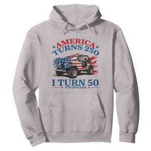 America Turns 250 I Turn 50 1976 50th Birthday Hoodie Compact Classic Off-road SUV