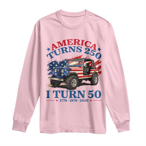 America Turns 250 I Turn 50 1976 50th Birthday Long Sleeve Shirt Compact Classic Off-road SUV TS14 Light Pink Print Your Wear