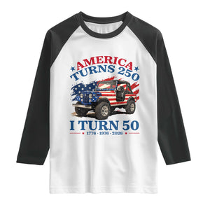 America Turns 250 I Turn 50 1976 50th Birthday Raglan Shirt Compact Classic Off-road SUV TS14 White Black Print Your Wear