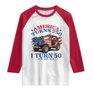 America Turns 250 I Turn 50 1976 50th Birthday Raglan Shirt Compact Classic Off-road SUV TS14 White Red Print Your Wear
