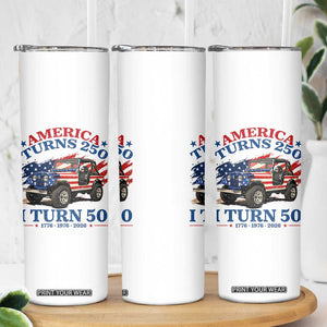 America Turns 250 I Turn 50 1976 50th Birthday Skinny Tumbler Compact Classic Off-road SUV TS14 Print Your Wear
