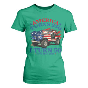 America Turns 250 I Turn 50 1976 50th Birthday T Shirt For Women Compact Classic Off-road SUV TS14 Irish Green Print Your Wear