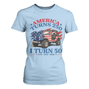 America Turns 250 I Turn 50 1976 50th Birthday T Shirt For Women Compact Classic Off-road SUV TS14 Light Blue Print Your Wear