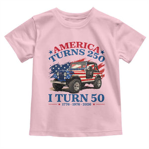 America Turns 250 I Turn 50 1976 50th Birthday Toddler T Shirt Compact Classic Off-road SUV TS14 Light Pink Print Your Wear