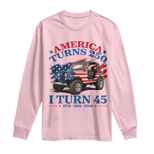 America Turns 250 I Turn 45 1981 45th Birthday Long Sleeve Shirt Compact Classic Off-road SUV