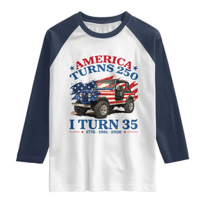 America Turns 250 I Turn 35 1991 35th Birthday Raglan Shirt Compact Classic Off-road SUV