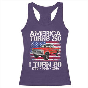 America Turns 250 I Turn 80 1946 80th Birthday Racerback Tank Top Vintage Classic Original American Old Pickup Truck