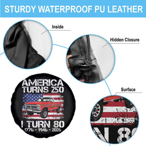 America Turns 250 I Turn 80 1946 80th Birthday Spare Tire Cover Vintage Classic Original American Old Pickup Truck
