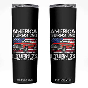 America Turns 250 I Turn 75 1951 75th Birthday Skinny Tumbler Vintage Classic Original American Old Pickup Truck