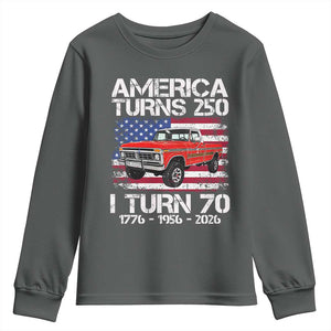 America Turns 250 I Turn 70 1956 70th Birthday Youth Sweatshirt Vintage Classic Original American Old Pickup Truck