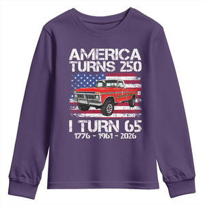 America Turns 250 I Turn 65 1961 65th Birthday Youth Sweatshirt Vintage Classic Original American Old Pickup Truck