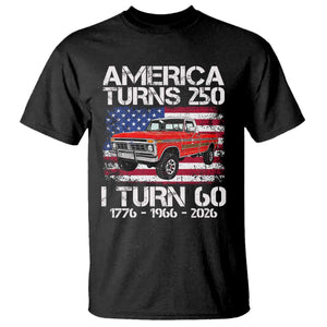 America Turns 250 I Turn 60 1966 60th Birthday T Shirt Vintage Classic Original American Old Pickup Truck