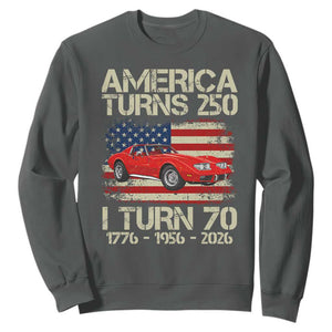 America Turns 250 I Turn 70 1956 70th Birthday Sweatshirt Sports Car Retro Americana
