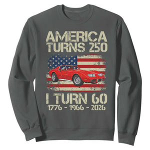 America Turns 250 I Turn 60 1966 60th Birthday Sweatshirt Sports Car Retro Americana