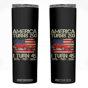 America Turns 250 I Turn 45 1981 45th Birthday Skinny Tumbler Sports Car Retro Americana