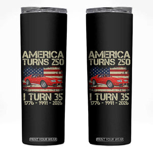 America Turns 250 I Turn 35 1991 35th Birthday Skinny Tumbler Sports Car Retro Americana