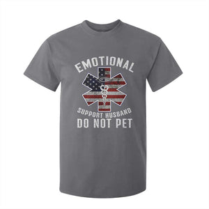 Emotional Support Husband Do Not Pet T Shirt For Kid Funny Couples TS14 Charcoal Print Your Wear
