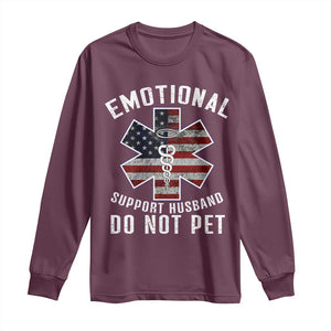 Emotional Support Husband Do Not Pet Long Sleeve Shirt Funny Couples TS14 Maroon Print Your Wear