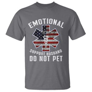 Emotional Support Husband Do Not Pet T Shirt Funny Couples TS14 Charcoal Print Your Wear