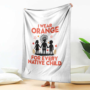Native American Child Orange Shirt Day Throw Blanket I Wear Orange For Every Native Child TS14 Print Your Wear