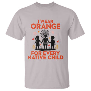 Native American Child Orange Shirt Day T Shirt I Wear Orange For Every Native Child TS14 Ice Gray Print Your Wear