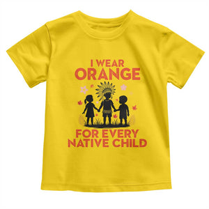 Native American Child Orange Shirt Day Toddler T Shirt I Wear Orange For Every Native Child TS14 Daisy Print Your Wear