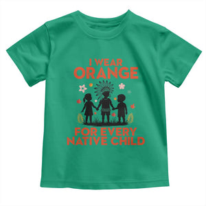 Native American Child Orange Shirt Day Toddler T Shirt I Wear Orange For Every Native Child TS14 Irish Green Print Your Wear