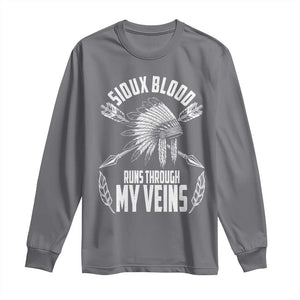 Native American Idian Chief Long Sleeve Shirt Sioux Blood Runs Through My Veins TS14 Charcoal Print Your Wear