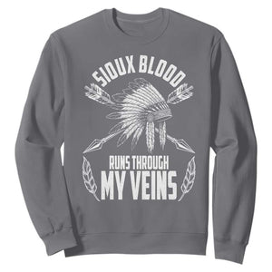Native American Idian Chief Sweatshirt Sioux Blood Runs Through My Veins TS14 Charcoal Print Your Wear